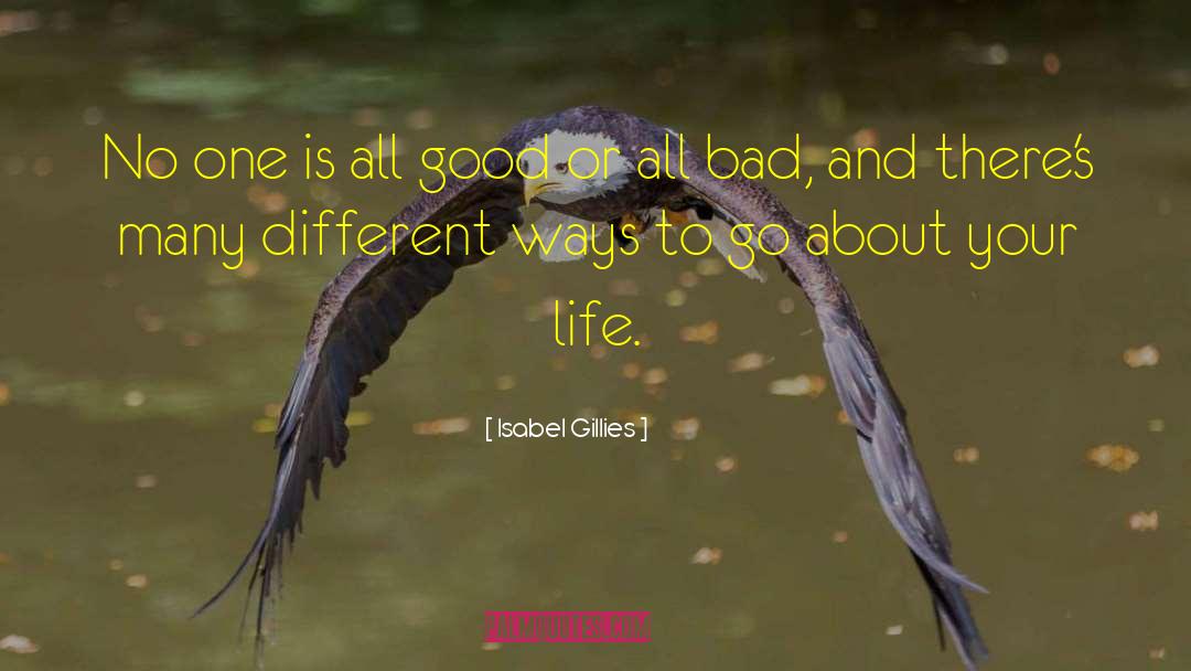 Isabel Gillies Quotes: No one is all good