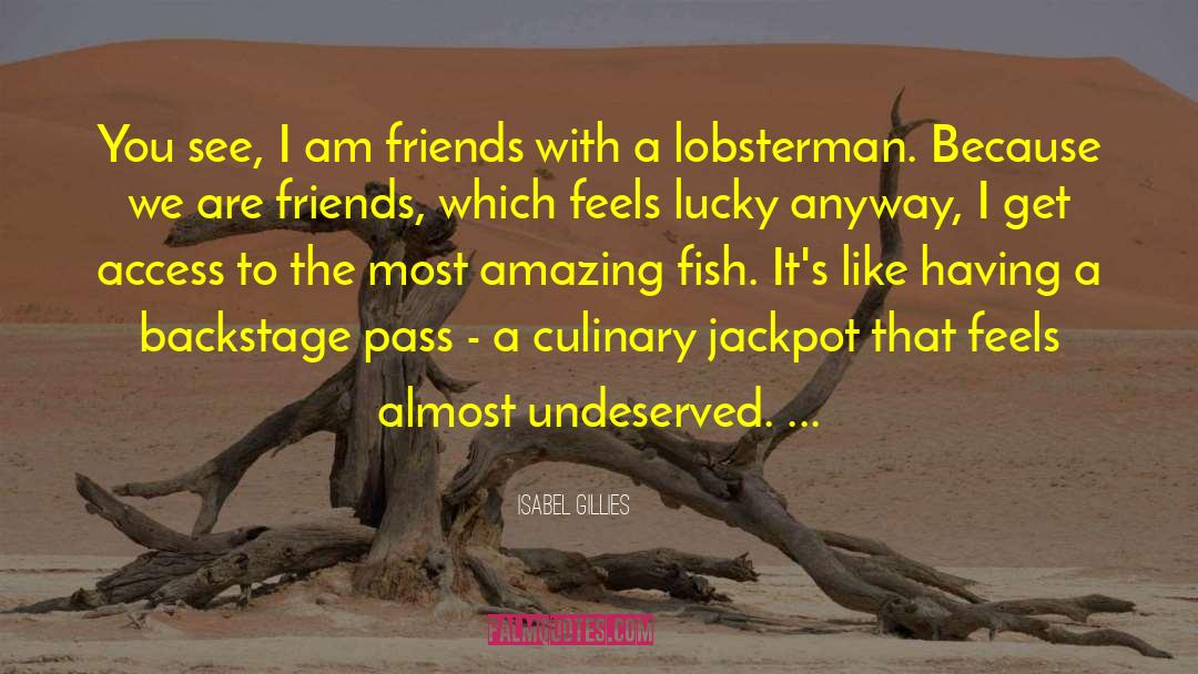 Isabel Gillies Quotes: You see, I am friends