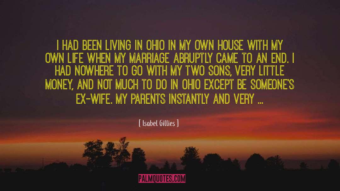 Isabel Gillies Quotes: I had been living in