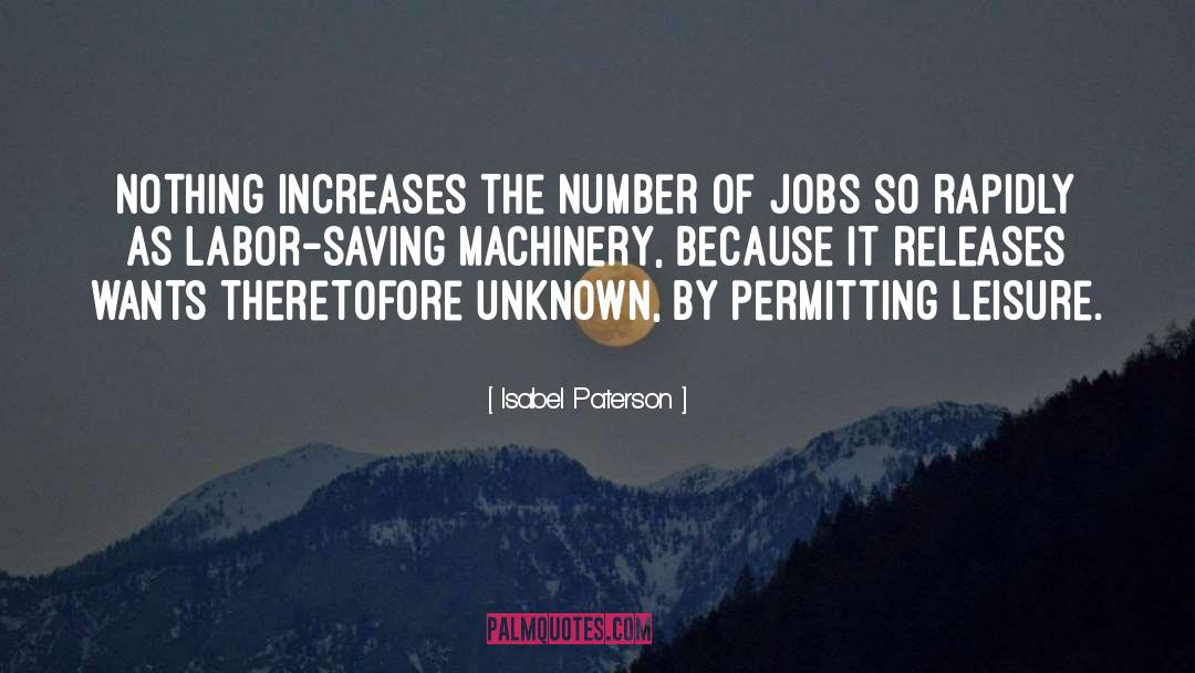 Isabel Paterson Quotes: Nothing increases the number of