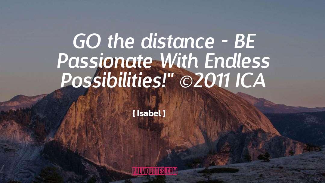 Isabel Quotes: GO the distance - BE