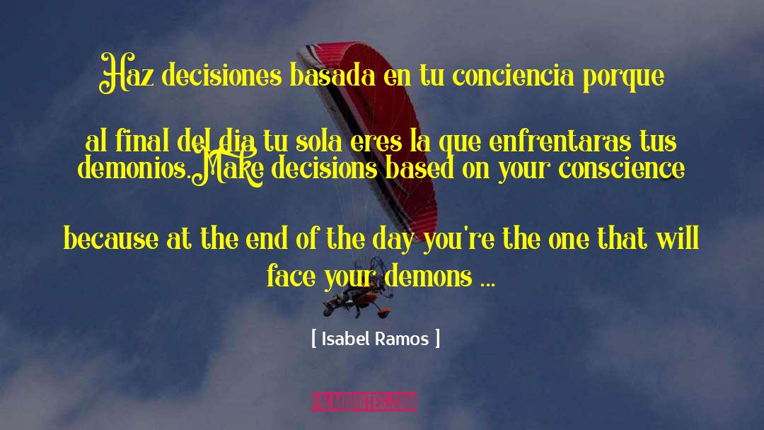 Isabel Ramos Quotes: Haz decisiones basada en tu