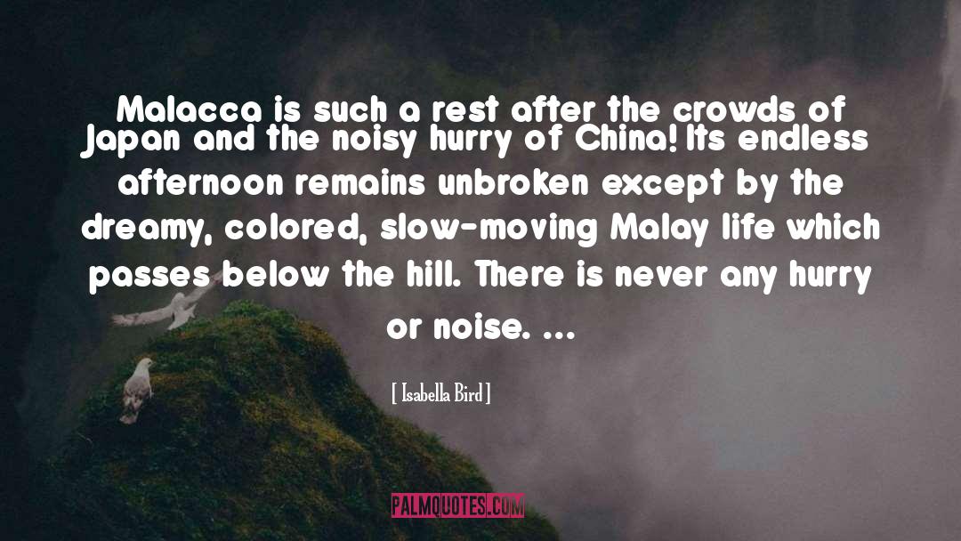 Isabella Bird Quotes: Malacca is such a rest
