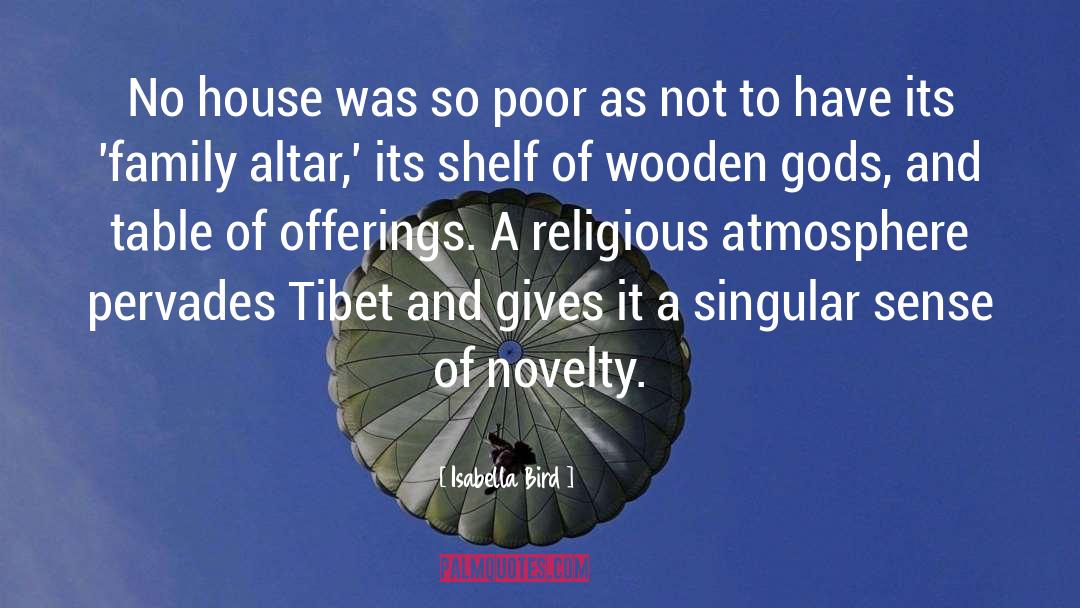 Isabella Bird Quotes: No house was so poor