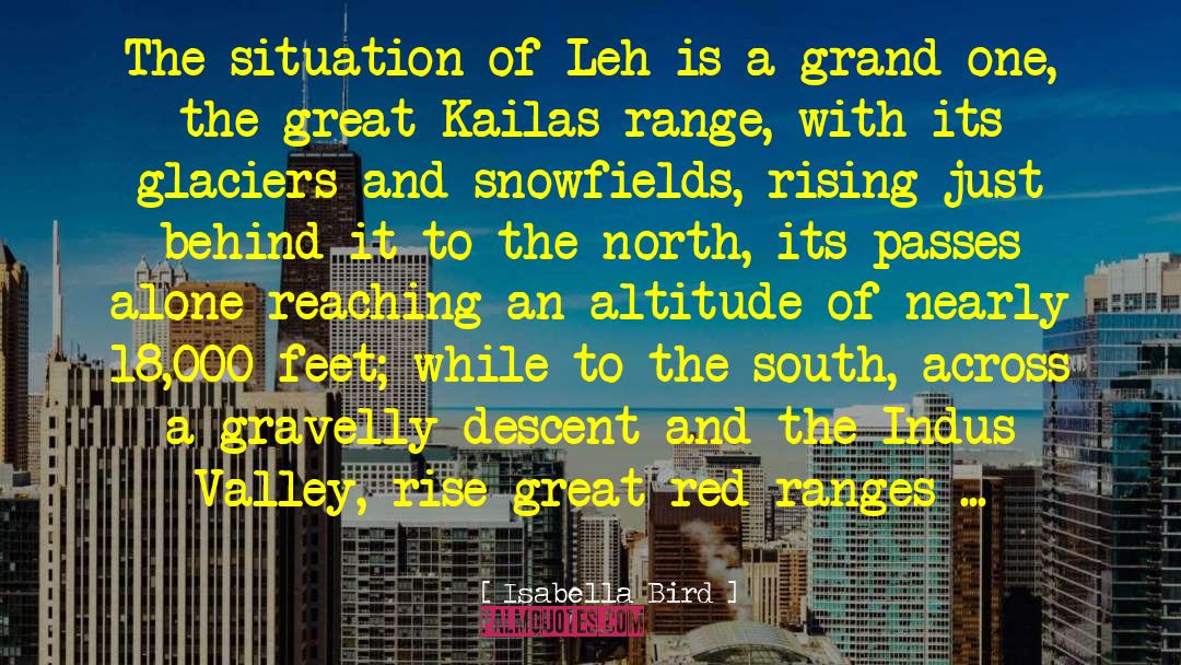 Isabella Bird Quotes: The situation of Leh is