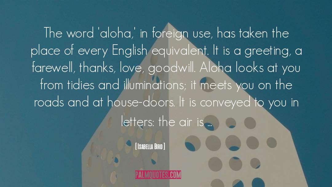 Isabella Bird Quotes: The word 'aloha,' in foreign