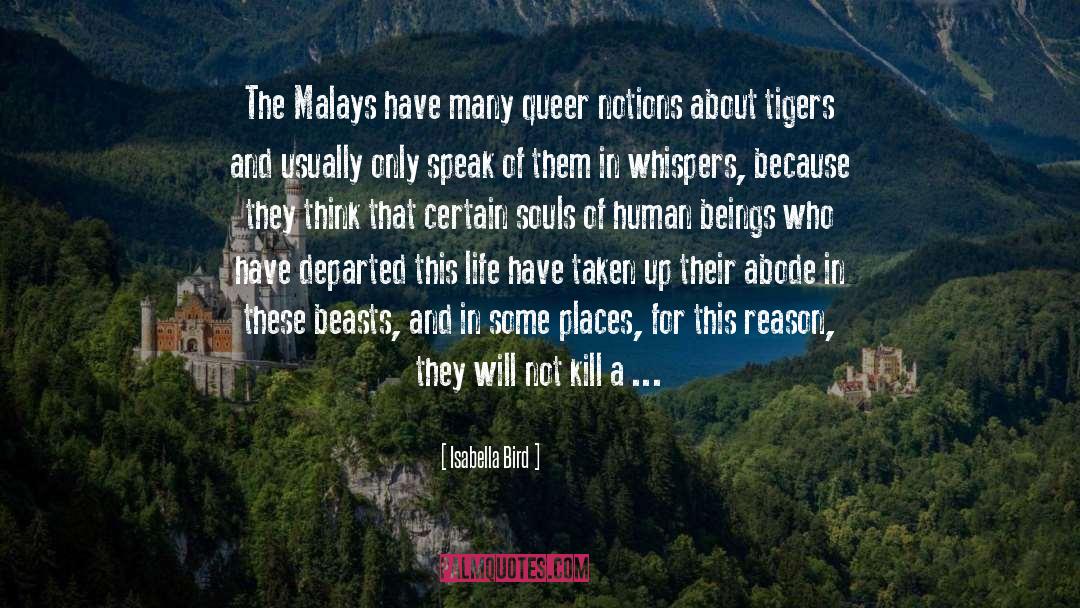 Isabella Bird Quotes: The Malays have many queer