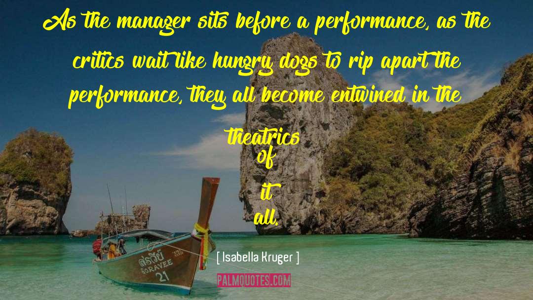 Isabella Kruger Quotes: As the manager sits before
