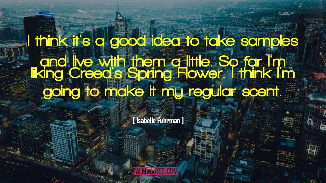 Isabelle Fuhrman Quotes: I think it's a good