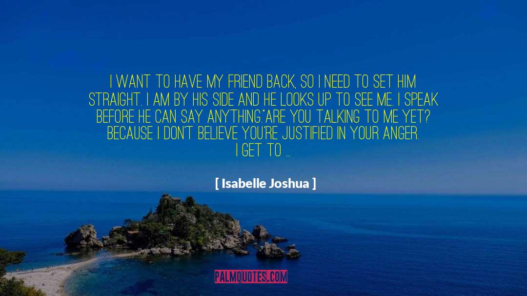 Isabelle Joshua Quotes: I want to have my