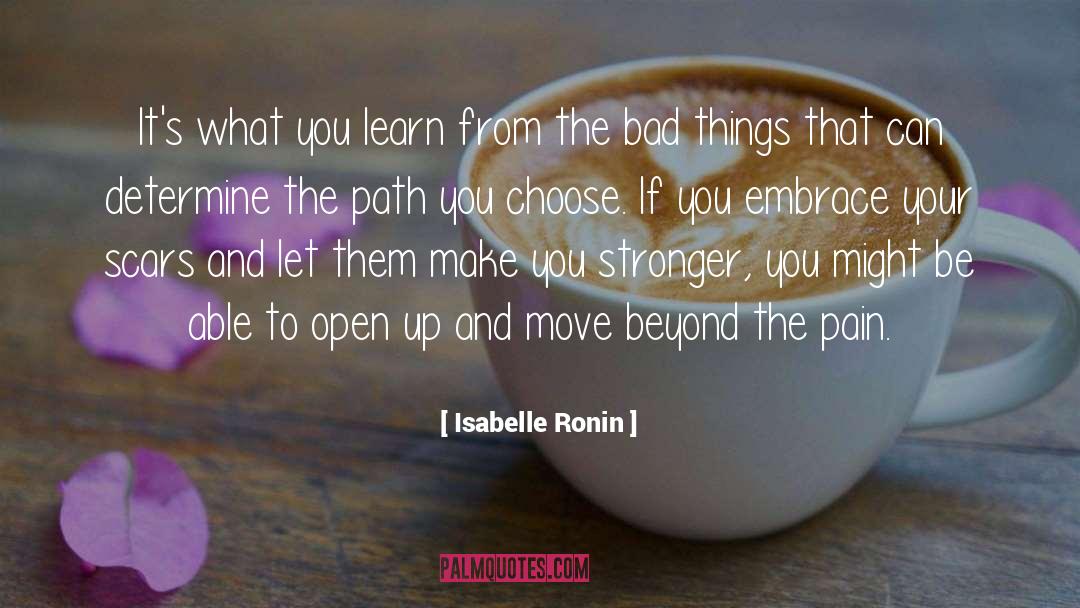 Isabelle Ronin Quotes: It's what you learn from