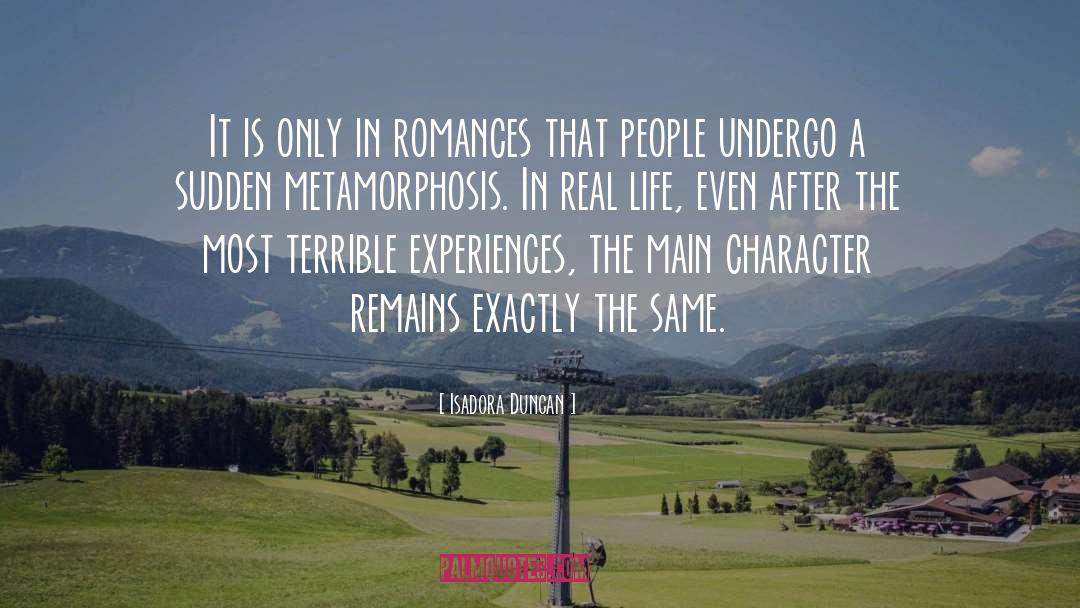 Isadora Duncan Quotes: It is only in romances