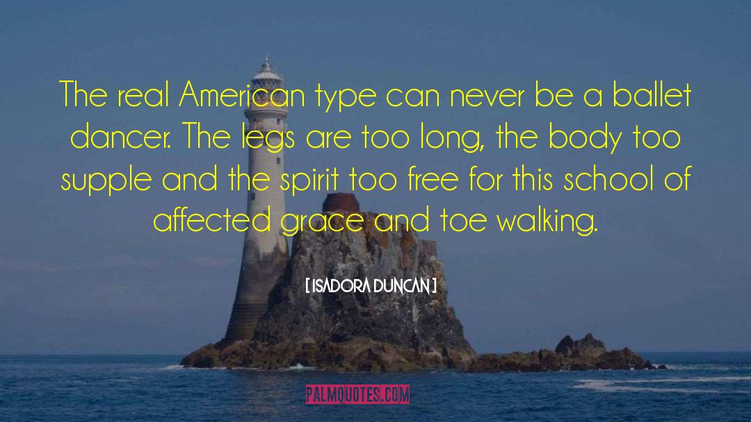Isadora Duncan Quotes: The real American type can