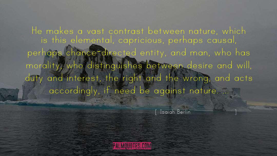 Isaiah Berlin Quotes: He makes a vast contrast