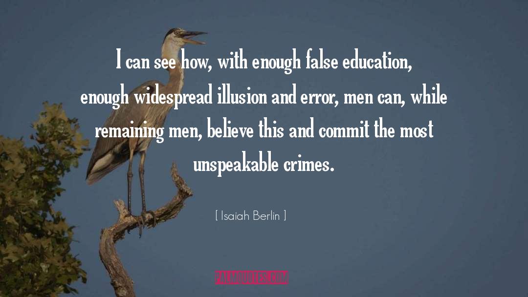 Isaiah Berlin Quotes: I can see how, with