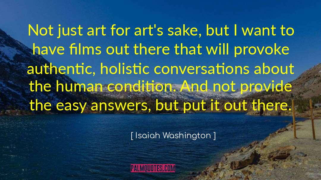 Isaiah Washington Quotes: Not just art for art's