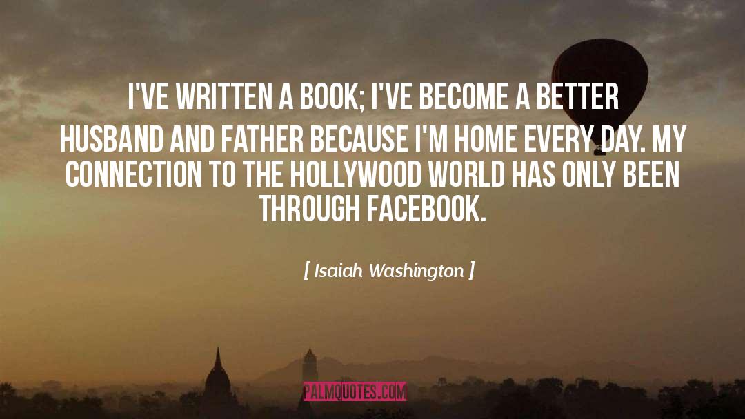 Isaiah Washington Quotes: I've written a book; I've