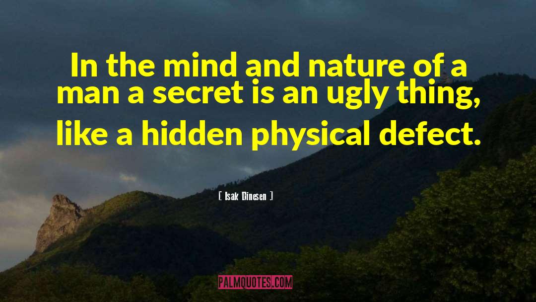 Isak Dinesen Quotes: In the mind and nature