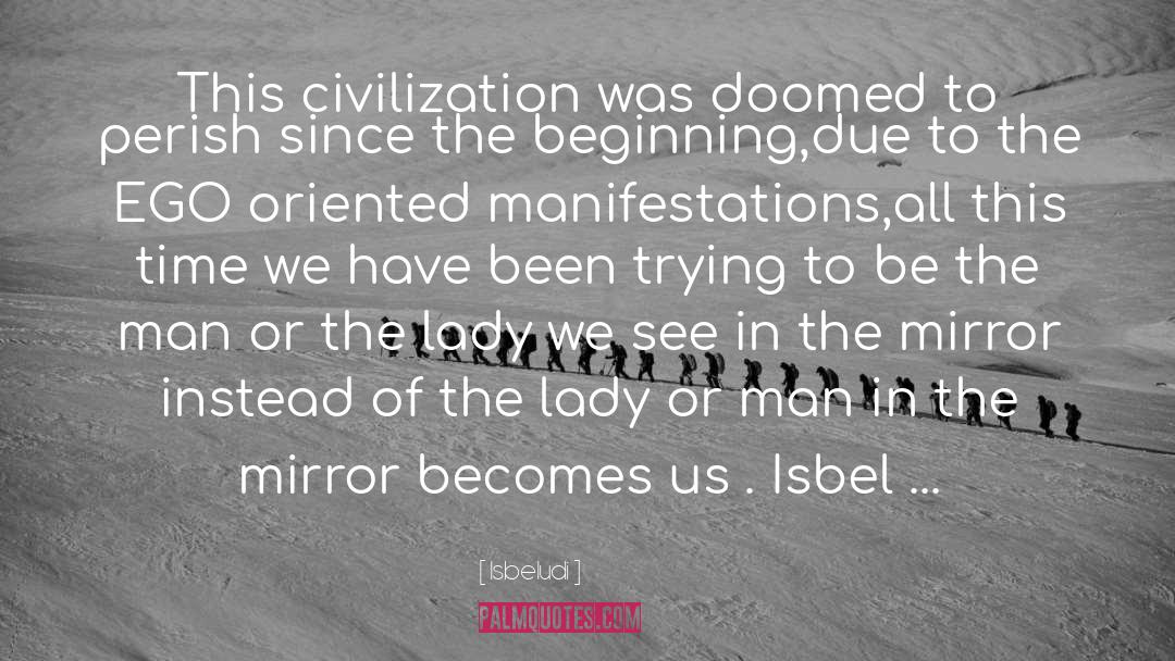 Isbeludi Quotes: This civilization was doomed to