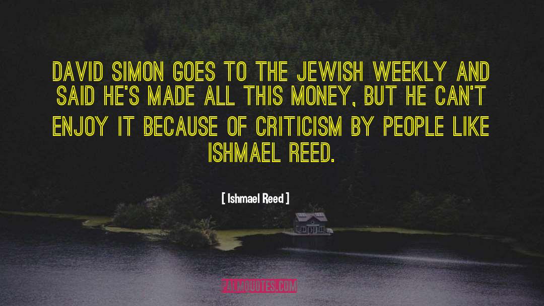 Ishmael Reed Quotes: David Simon goes to the