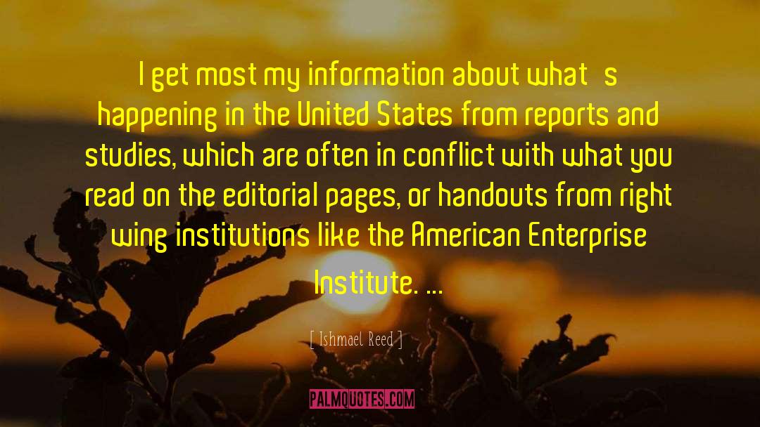 Ishmael Reed Quotes: I get most my information