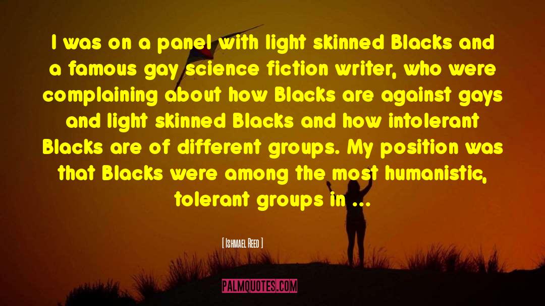 Ishmael Reed Quotes: I was on a panel