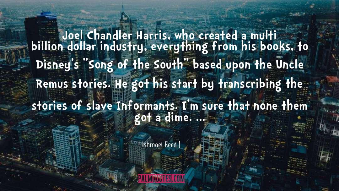 Ishmael Reed Quotes: Joel Chandler Harris, who created