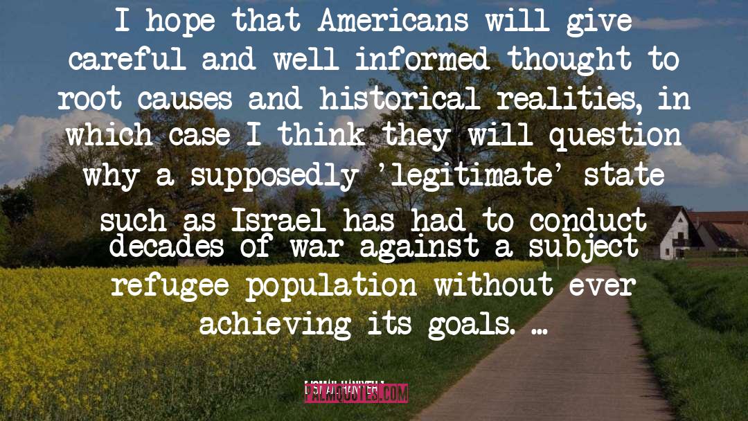 Ismail Haniyeh Quotes: I hope that Americans will