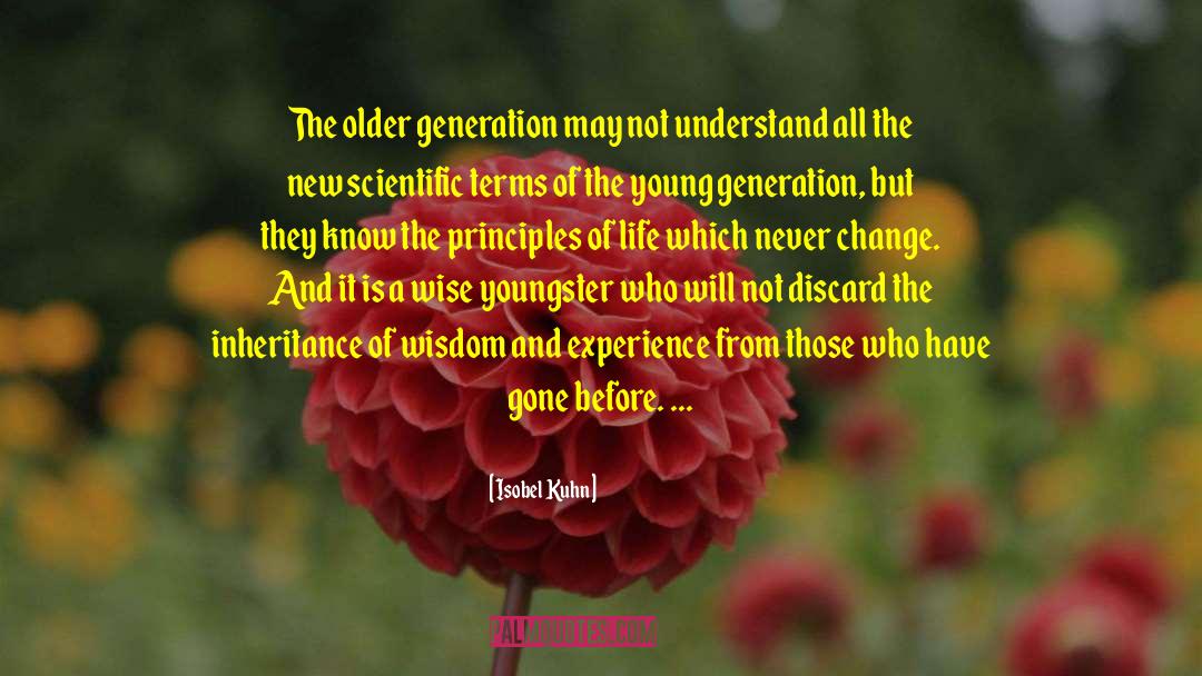 Isobel Kuhn Quotes: The older generation may not