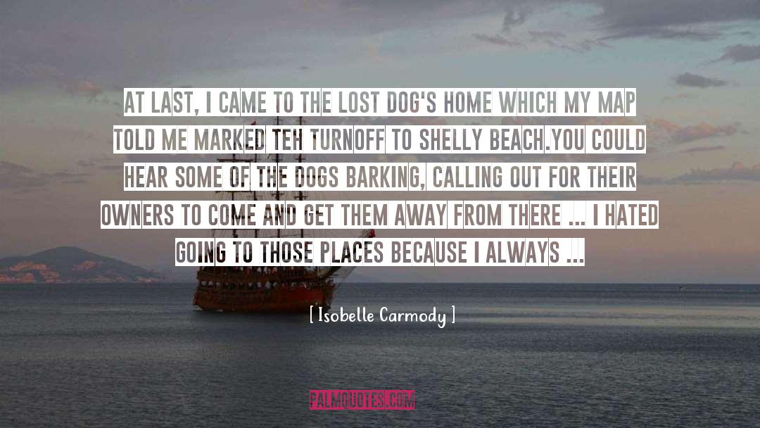 Isobelle Carmody Quotes: At last, I came to