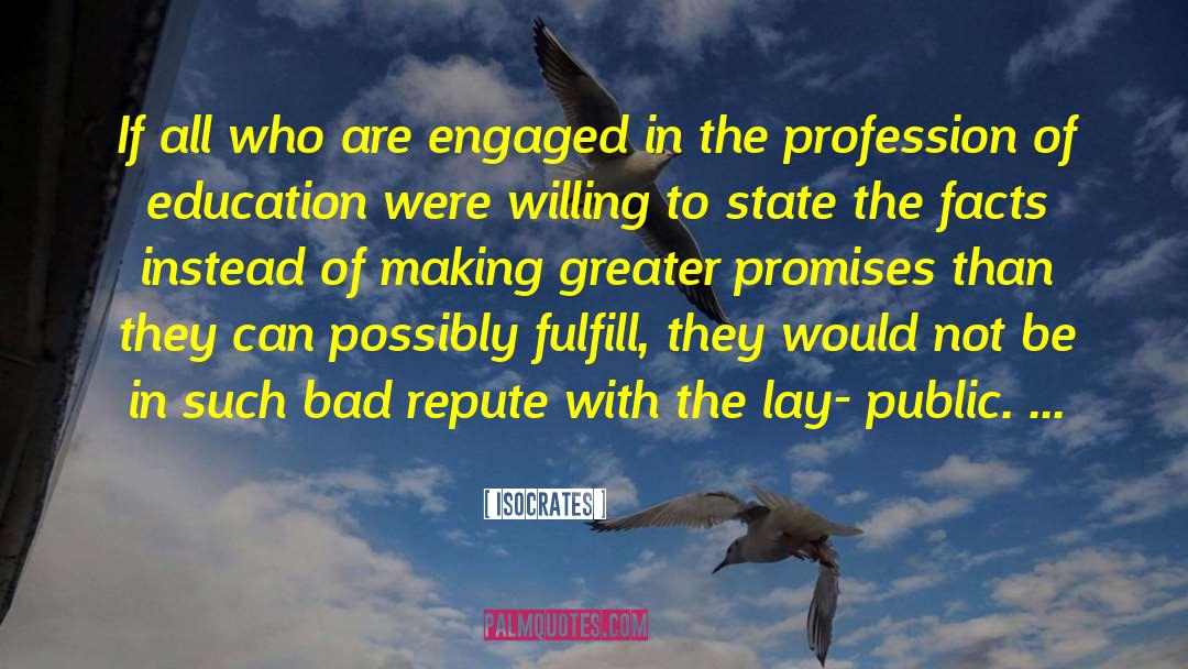 Isocrates Quotes: If all who are engaged