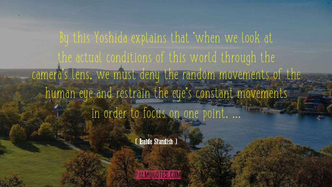 Isolde Standish Quotes: By this Yoshida explains that