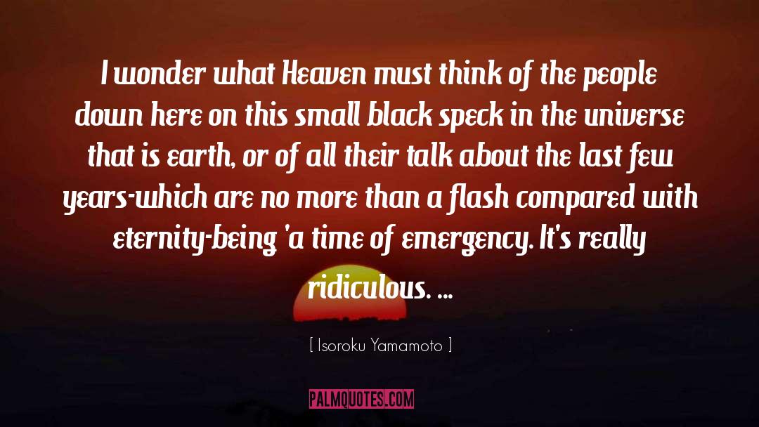 Isoroku Yamamoto Quotes: I wonder what Heaven must