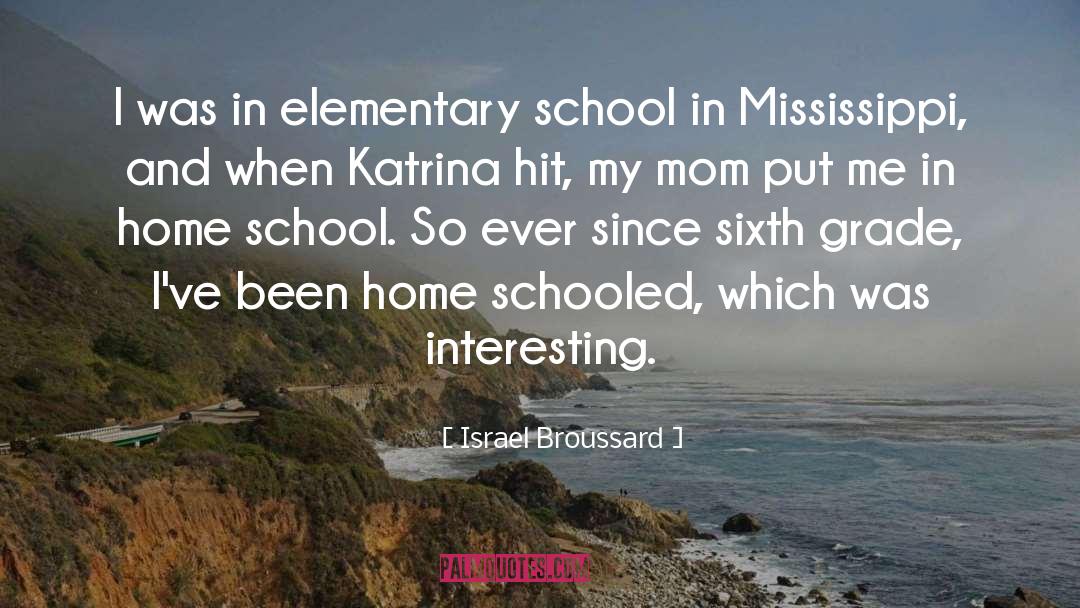 Israel Broussard Quotes: I was in elementary school