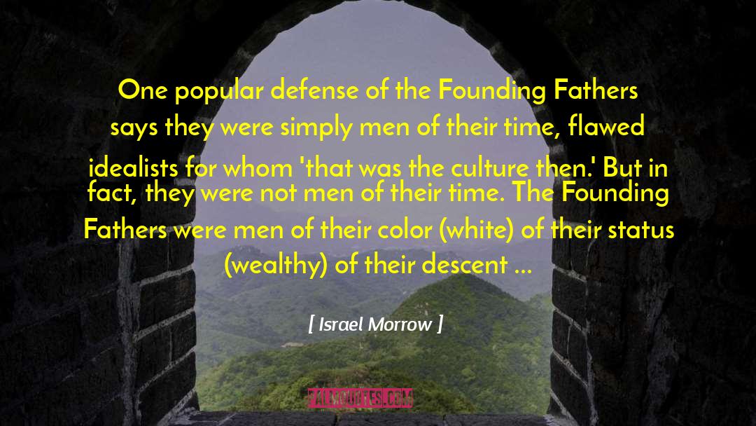 Israel Morrow Quotes: One popular defense of the