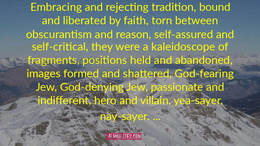 Israel Shenker Quotes: Embracing and rejecting tradition, bound