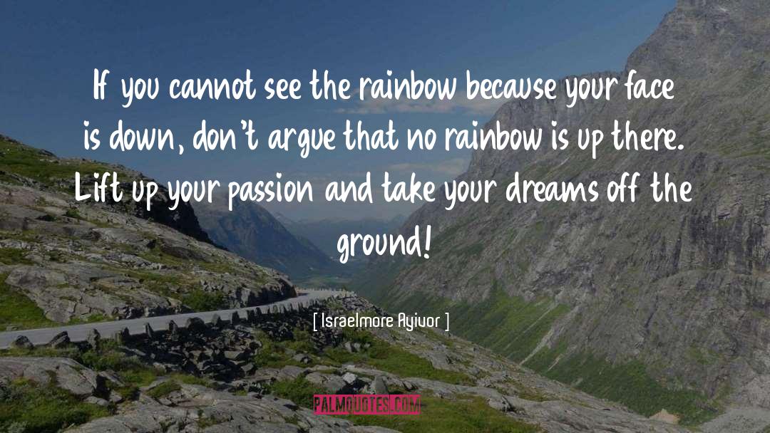 Israelmore Ayivor Quotes: If you cannot see the