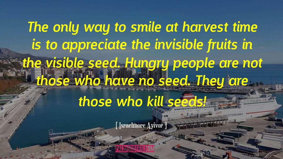 Israelmore Ayivor Quotes: The only way to smile