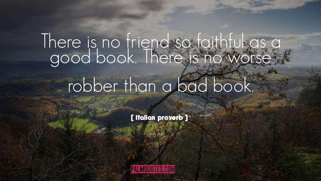 Italian Proverb Quotes: There is no friend so