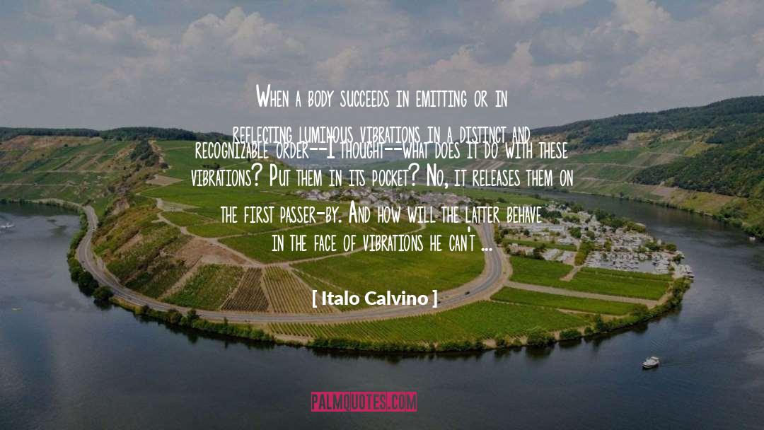 Italo Calvino Quotes: When a body succeeds in