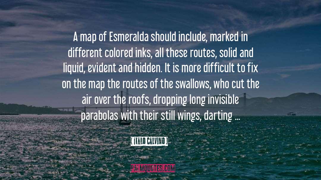 Italo Calvino Quotes: A map of Esmeralda should