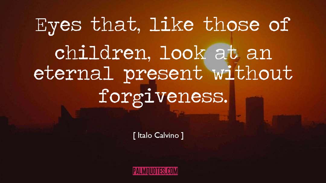 Italo Calvino Quotes: Eyes that, like those of