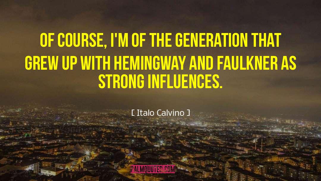 Italo Calvino Quotes: Of course, I'm of the