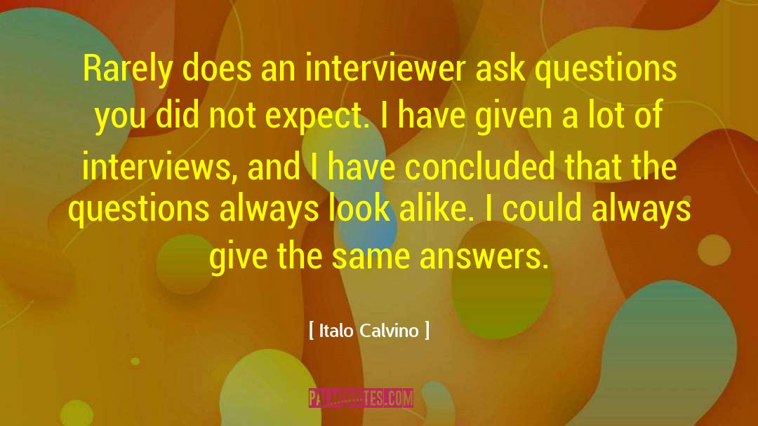 Italo Calvino Quotes: Rarely does an interviewer ask