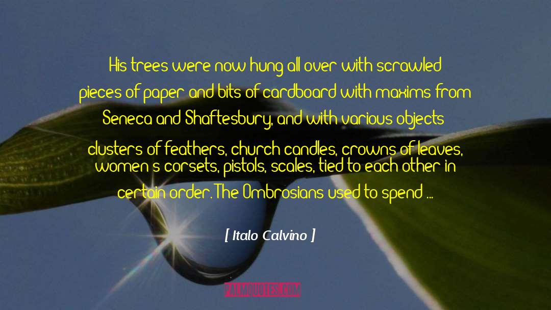 Italo Calvino Quotes: His trees were now hung