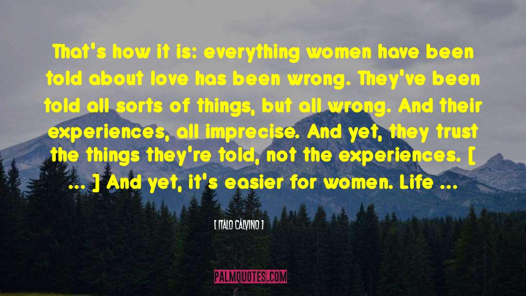 Italo Calvino Quotes: That's how it is: everything