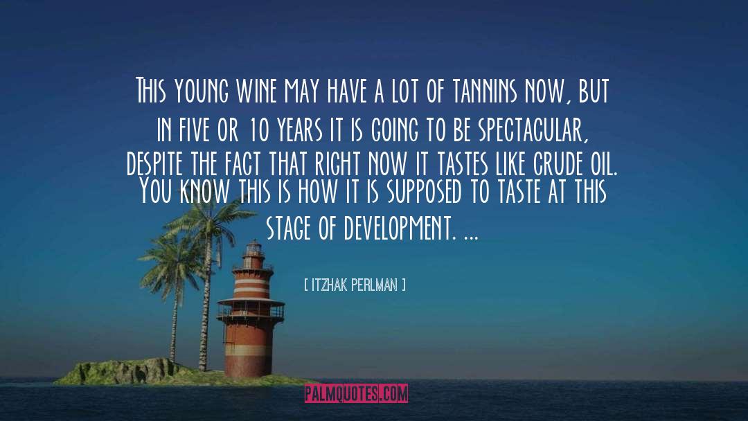 Itzhak Perlman Quotes: This young wine may have