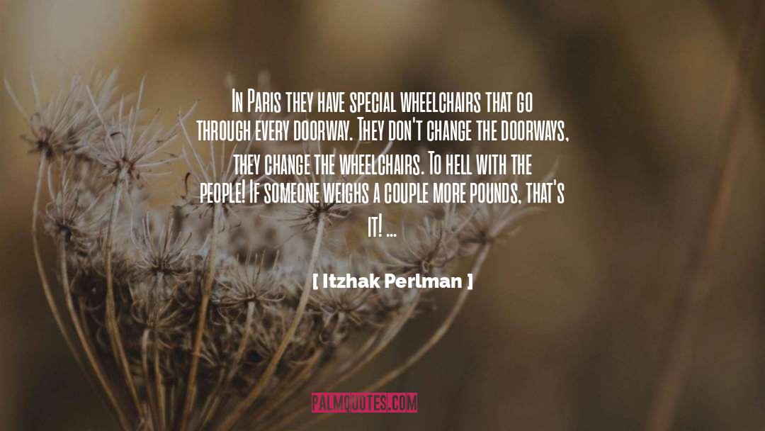 Itzhak Perlman Quotes: In Paris they have special