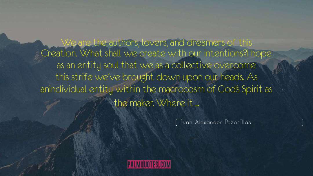 Ivan Alexander Pozo-Illas Quotes: We are the authors, lovers,