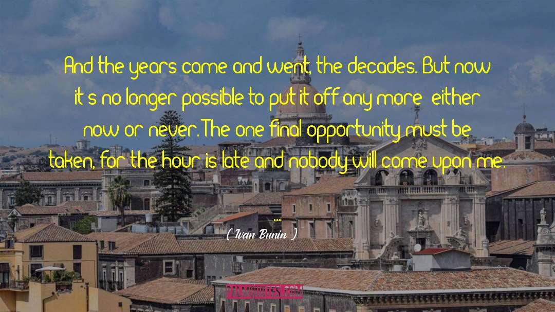 Ivan Bunin Quotes: And the years came and